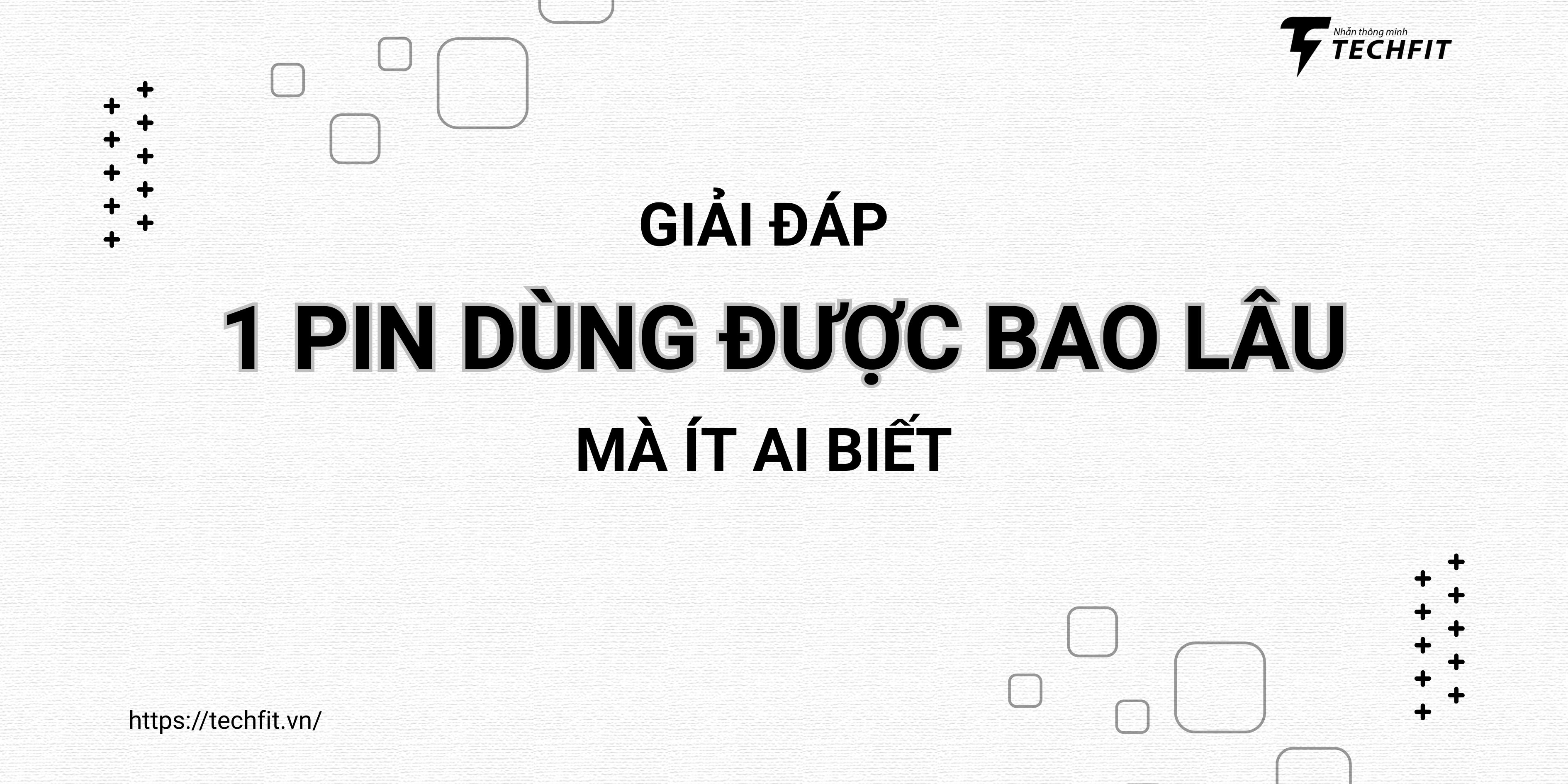 1 pin dùng được bao lâu