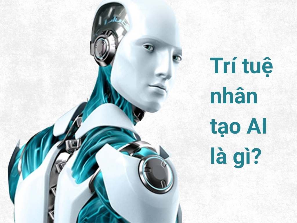 Trí tuệ nhân tạo AI là gì?