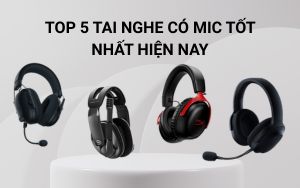 Tai nghe có mic thu âm tốt