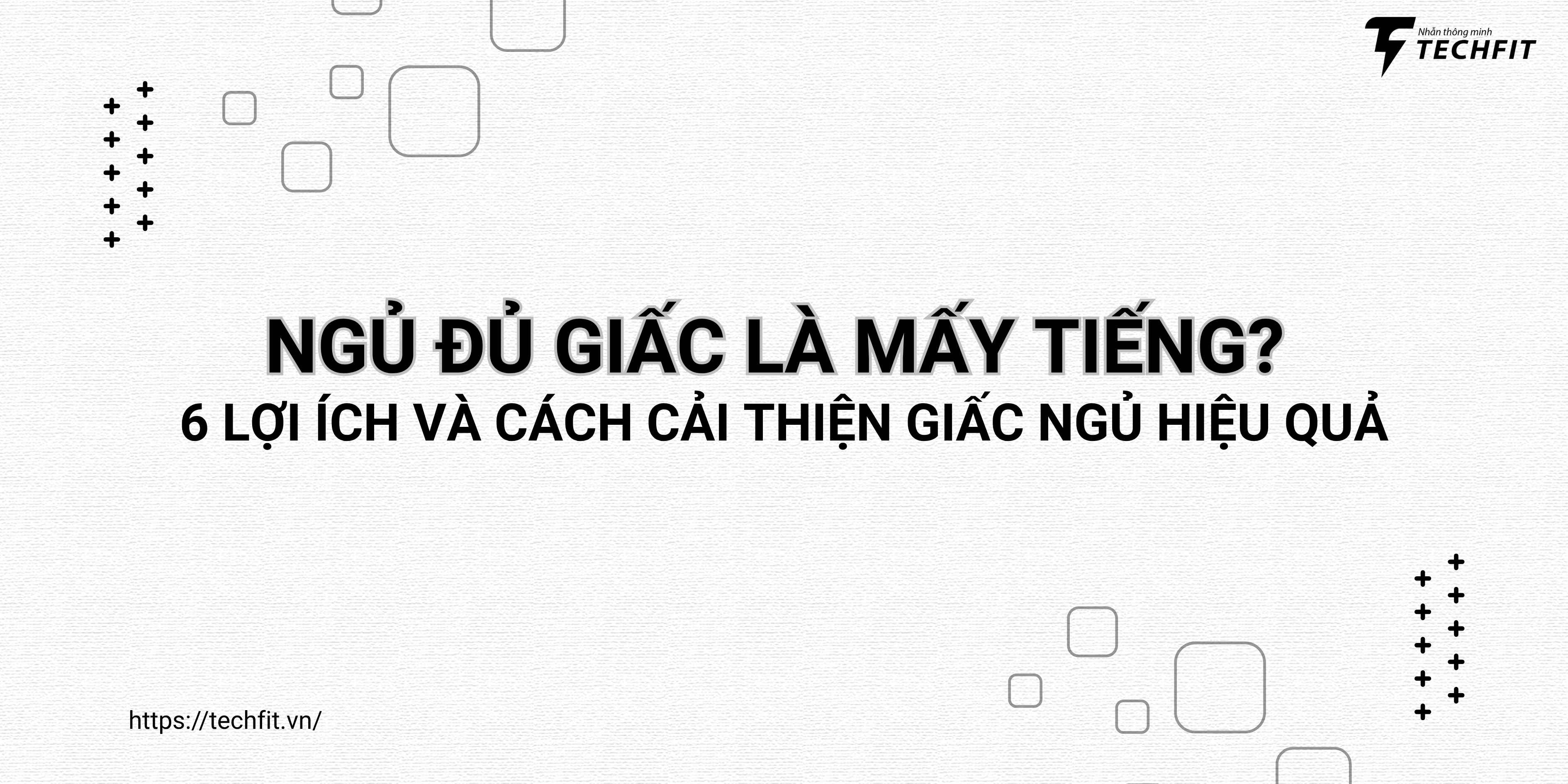 ngủ đủ giấc là mấy tiếng
